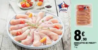 E.Leclerc AIGUILLETTES DE POULET(¹) "DUC" offre