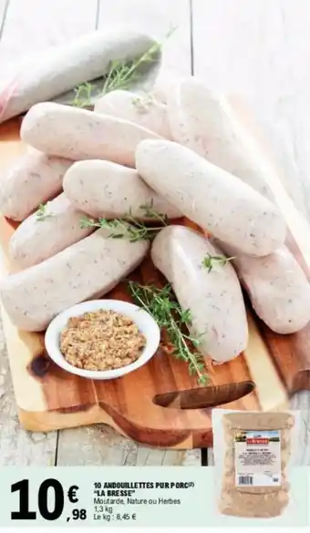 E.Leclerc 10 ANDOUILLETTES PUR PORC(²) "LA BRESSE" offre