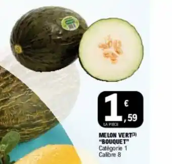 E.Leclerc MELON VERT) "BOUQUET" Catégorie 1 Calibre 8 offre