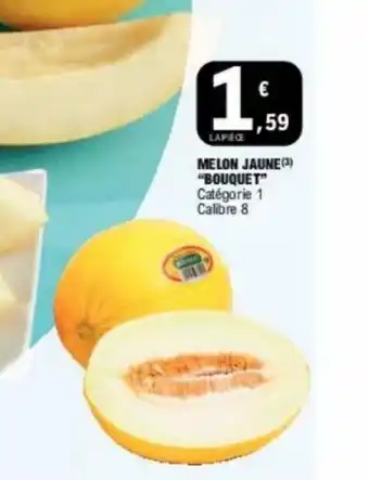 E.Leclerc MELON JAUNE) "BOUQUET Catégorie 1 Calibre 8 offre