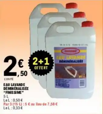 E.Leclerc EAU LAVANDE DÉMINÉRALISÉE "FINIS SIME" offre