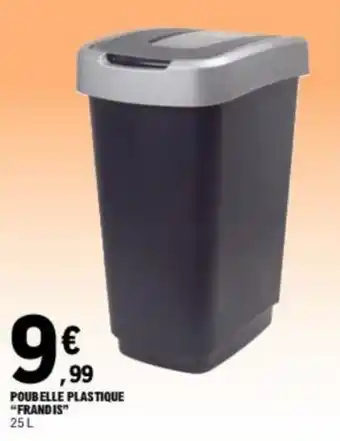 E.Leclerc POUBELLE PLASTIQUE "FRANDIS" 25 L offre