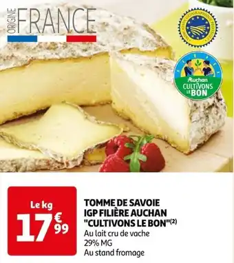 Auchan TOMME DE SAVOIE IGP FILIÈRE AUCHAN "CULTIVONS LE BON"(2) offre