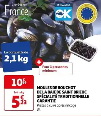 Auchan MOULES DE BOUCHOT DE LA BAIE DE SAINT BRIEUC SPÉCIALITÉ TRADITIONNELLE GARANTIE offre