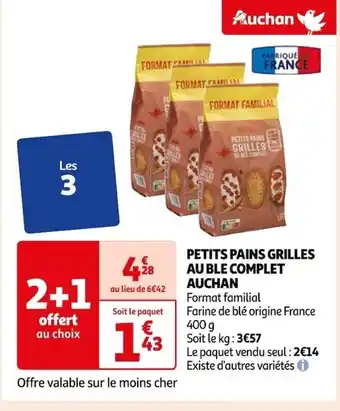 Auchan PETITS PAINS GRILLES AU BLE COMPLET AUCHAN Format familial offre