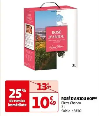 Auchan ROSÉ D'ANJOU AOP(¹) 49 Pierre Chanau 31 Soit le l: 3€50 offre