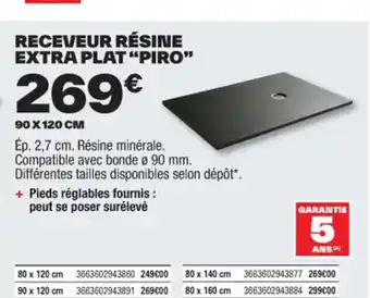 Brico Dépôt RECEVEUR RÉSINE EXTRA PLAT "PIRO" offre
