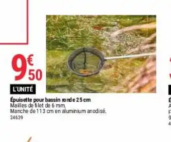 Ăpuisette pour bassin ronde 25 cm Mailles de filet de 6 mm. Manche de 113 cm en aluminium anodisĂ©.