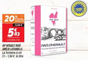 Netto IGP HERAULT ROSÉ AMÉLIE LATOURELLE La fontaine à vin 31-1,94 € le litre offre
