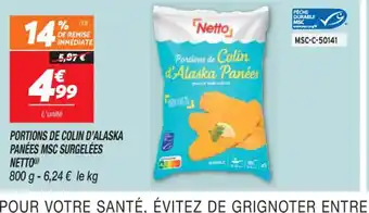 Netto PORTIONS DE COLIN D'ALASKA PANÉES MSC SURGELÉES offre