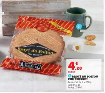 U Express BROYÉ DU POITOU PUR BEURRE) Le sachet de 2 x 280 g (soit 560 g) offre