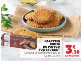 U Express GALETTES BROYE DU POITOU PUR BEURRE) L'étui de 15 galettes (soit 280 g) offre
