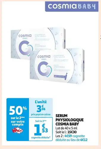Auchan Cosmia baby serum physiologique offre