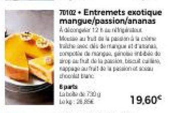 Thiriet Entremets exotique mangue/passion/ananas offre