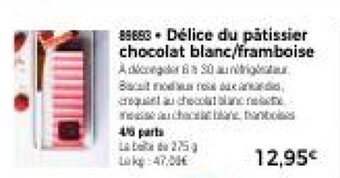 Thiriet Délice du pâtissier chocolat blanc/framboise offre