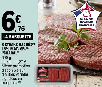 E.Leclerc 6 STEAKS HACHÉS(¹) 15% MAT. GR. (³) "CHARAL" offre