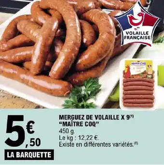E.Leclerc MERGUEZ DE VOLAILLE X 9(¹) "MAÎTRE COQ" offre