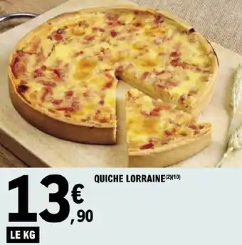 E.Leclerc QUICHE LORRAINE(2)(10) offre