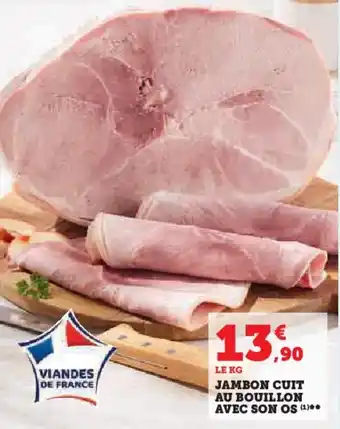 Super U JAMBON CUIT AU BOUILLON AVEC SON OS (1)** offre