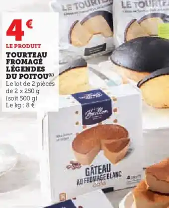 Super U TOURTEAU FROMAGE LEGENDES DU POITOU offre