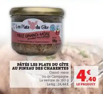 Super U PÂTÉS LES PLATS DU GÎTE AU PINEAU DES CHARENTES offre