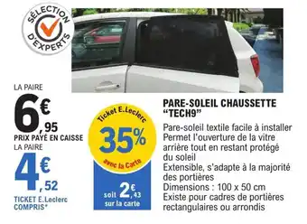 E.Leclerc L'Auto PARE-SOLEIL CHAUSSETTE "TECH9" offre