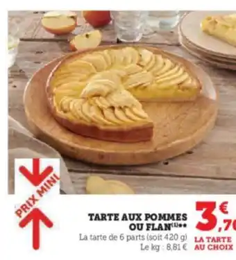 Super U TARTE AUX POMMES OU FLAN offre