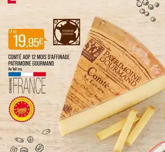 Match Comté aop 12 mois d`affinage patrimoine gourmand offre