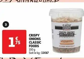 Auchan CRISPY ONIONS CLASSIC FOODS offre