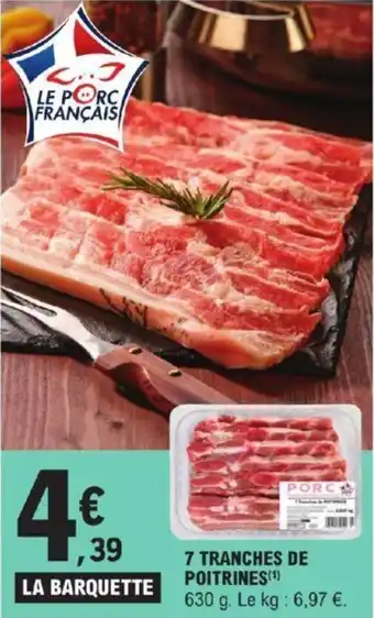 E.Leclerc 7 TRANCHES DE POITRINES(¹) offre