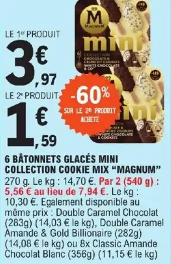 E.Leclerc 6 BÂTONNETS GLACÉS MINI COLLECTION COOKIE MIX “MAGNUM” offre