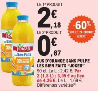 E.Leclerc JUS D'ORANGE SANS PULPE LES BIEN FAITS “JOKER” offre
