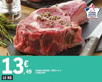 E.Leclerc VIANDE BOVINE: CÔTE★★★ À GRILLER(¹) offre