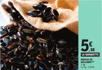 E.Leclerc MOULES DE HOLLANDE(2)(3) offre