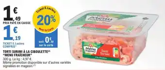 E.Leclerc TORTI SURIMI À LA CIBOULETTE(2) "MENU FRAÎCHEUR" offre