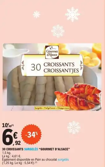 E.Leclerc 30 CROISSANTS SURGELÉS "GOURMET D'ALSACE" 1,5 kg. offre