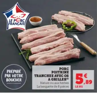 Super U PORC POITRINE TRANCHEE AVEC OS A GRILLER offre