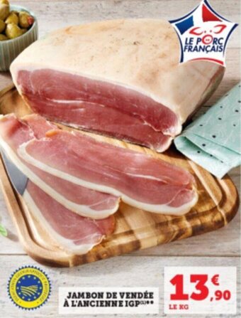 Super U JAMBON DE VENDÉE À L'ANCIENNE IGP offre