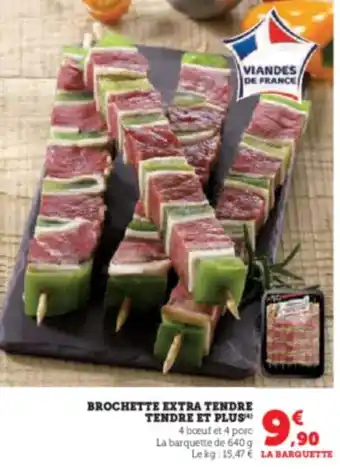 Hyper U BROCHETTE EXTRA TENDRE TENDRE ET PLUS) offre