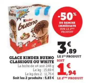 Hyper U GLACE KINDER BUENO LE 1 PRODUIT CLASSIQUE OU WHITE offre