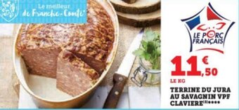 Hyper U TERRINE DU JURA AU SAVAGNIN VPF CLAVIERE**** offre