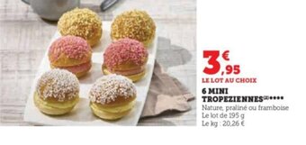 Hyper U 6 MINI TROPEZIENNES(²)**** offre