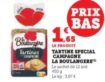 Hyper U TARTINE SPECIAL CAMPAGNE LA BOULANGERE(3) offre