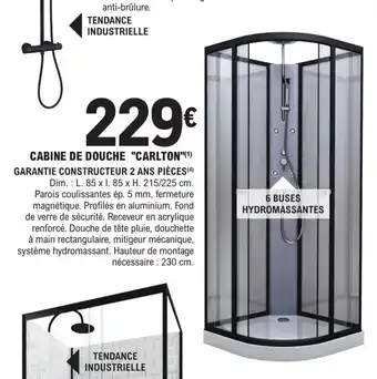 E.Leclerc Brico CABINE DE DOUCHE "CARLTON"(1) GARANTIE CONSTRUCTEUR 2 ANS PIÈCES(4) offre
