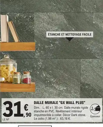 E.Leclerc Brico DALLE MURALE "GX WALL PLUS" offre
