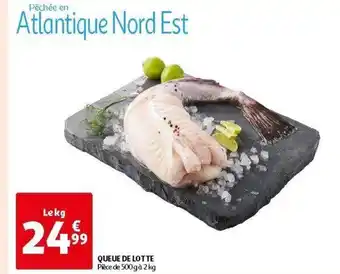 Auchan QUEUE DE LOTTE Pièce de 500gà 2 kg offre