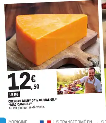 E.Leclerc CHEDDAR MILD(2) 34% DE MAT.GR. (5) "MAC CAMBELL" offre