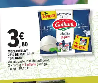 E.Leclerc MOZZARELLA (⁹) 25% DE MAT.GR.(5) offre