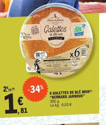 E.Leclerc 6 GALETTES DE BLÉ NOIR(¹) "BERNARD JARNOUX" offre