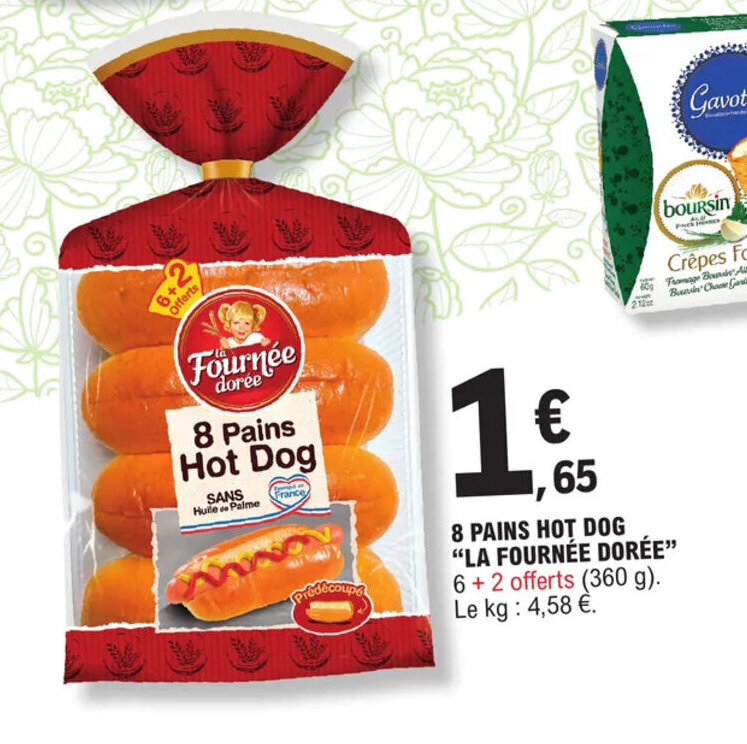 Promo 8 PAINS HOT DOG "LA FOURNÉE DORÉE" 6+2 offerts (360 g). chez E